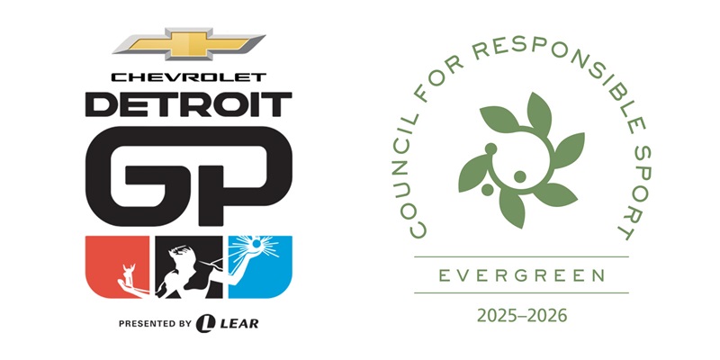 DETROIT GRAND PRIX BECOMES FIRST-EVER MOTORSPORT EVENT TO EARN EVERGREEN CERTIFICATION FROM THE COUNCIL FOR RESPONSIBLE SPORT