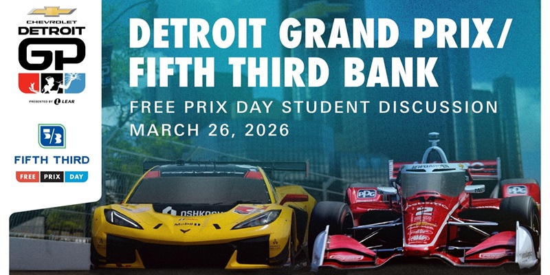 FIFTH THIRD FREE PRIX DAY: RACING ACCESS AND CAREER PATHWAYS IN DETROIT